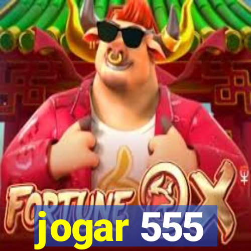 jogar 555
